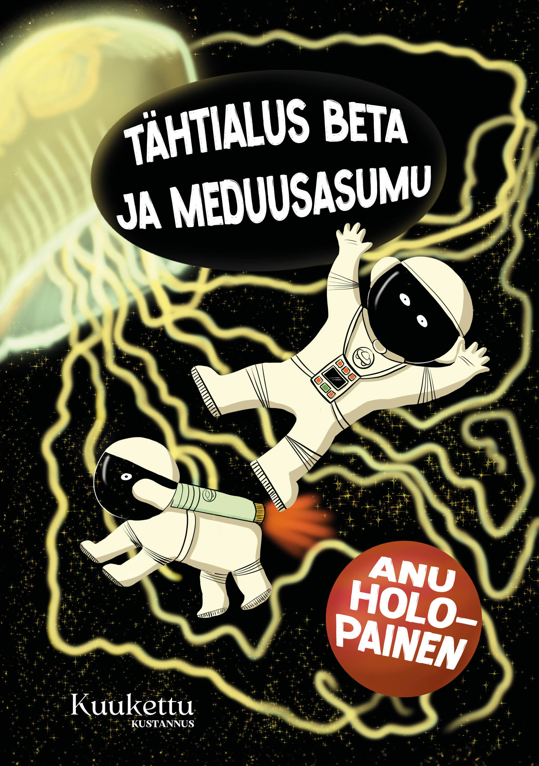 Holopainen Anu – Tähtialus Beta ja meduusasumu