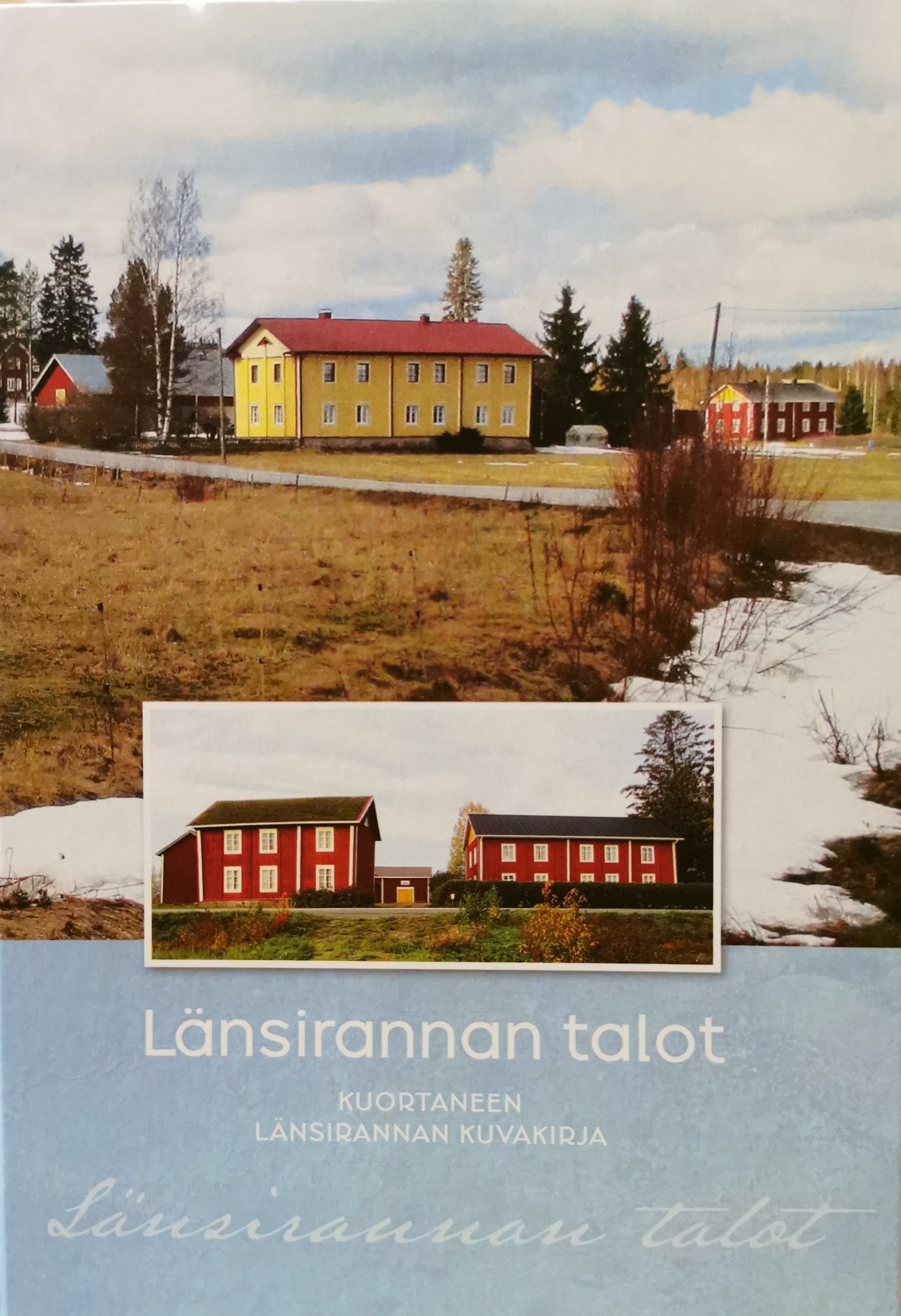 Länsirannan talot - Kuortaneen Länsirannan kuvakirja